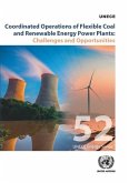 Coordinated Operations of Flexible Coal and Renewable Energy Power Plants: Challenges and Opportunities