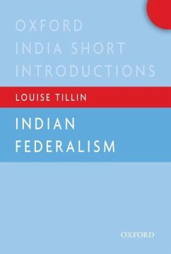 Indian Federalism (Oxford India Short Introductions) - Tillin, Louise