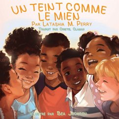 UN TEINT COMME LE MIEN - Perry, Latashia M.