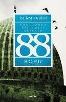 Islam Tarihi Konusunda Bilinmesi Gereken 88 Soru - Apak, Adem