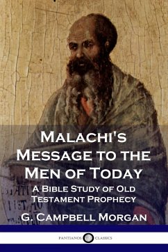 Malachi's Message to the Men of Today - Morgan, G. Campbell
