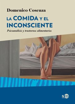 La comida y el inconsciente (eBook, ePUB) - Cosenza, Domenico