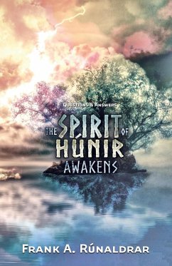 The Spirit of Hunir Awakens - Questions & Answers - Rúnaldrar, Frank A