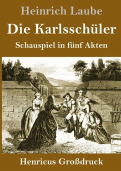 Die Karlsschüler (Großdruck) - Laube, Heinrich