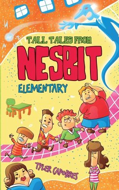 Tall Tales from Nesbit Elementary - Capobres, Tyler