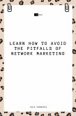 Learn How to Avoid the Pitfalls of Network Marketing (eBook, ePUB)