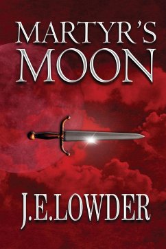Martyr's Moon - Lowder, J. E.