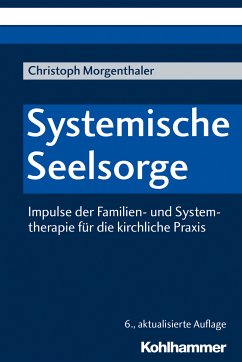 Systemische Seelsorge (eBook, PDF) - Morgenthaler, Christoph