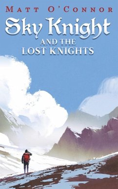 Sky Knight and the Lost Knights - O'Connor, Matt