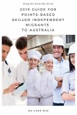 2019 Guide for Points-Based Skilled Independent Migrants to Australia