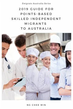 2019 Guide for Points-Based Skilled Independent Migrants to Australia - Ng, Chee Min