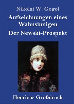 Aufzeichnungen eines Wahnsinnigen / Der Newski-Prospekt (Großdruck) - Gogol, Nikolai W.