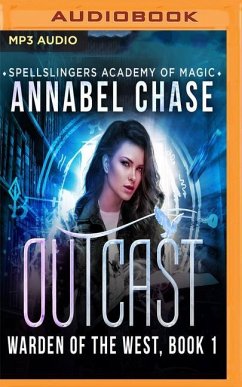 Outcast: Spellslingers Academy of Magic - Chase, Annabel