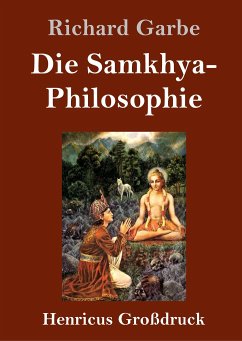 Die Samkhya-Philosophie (Großdruck) - Garbe, Richard