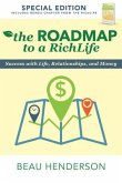 The Roadmap to a Richlife: Success with Life, Relationships, and Money