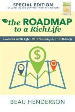 The Roadmap to a Richlife: Success with Life, Relationships, and Money - Henderson, Beau