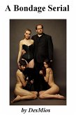 A Bondage Serial (eBook, ePUB)