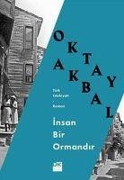 Insan Bir Ormandir - Akbal, Oktay