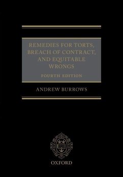 Remedies for Torts, Breach of Contract, and Equitable Wrongs - Burrows QC FBA, Andrew (Barrister and Honorary Bencher of Middle Tem