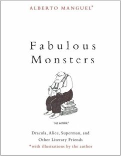 Fabulous Monsters - Manguel, Alberto