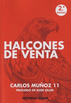Halcones de venta - Muñoz, Carlos; Muñoz Sáez, Juan Carlos