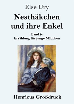 Nesthäkchen und ihre Enkel (Großdruck) - Ury, Else