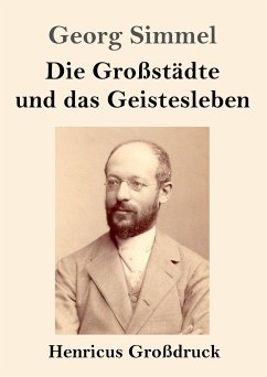 Die Großstädte und das Geistesleben (Großdruck) - Simmel, Georg