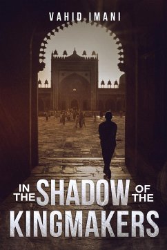 In the Shadow of the Kingmakers - Imani, Vahid