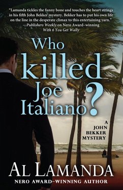 Who Killed Joe Italiano (A John Bekker Mystery, #6) (eBook, ePUB) - Lamanda, Al