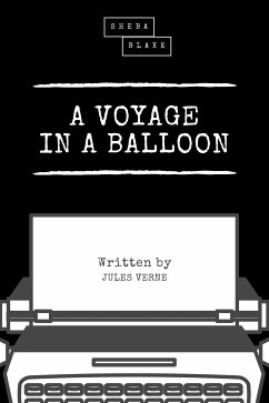 A Voyage in a Balloon (eBook, ePUB) - Verne, Jules; Blake, Sheba