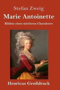 Marie Antoinette (Großdruck) - Zweig, Stefan