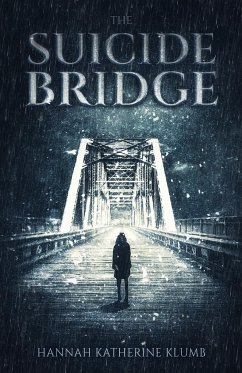 The Suicide Bridge - Klumb, Hannah Katherine