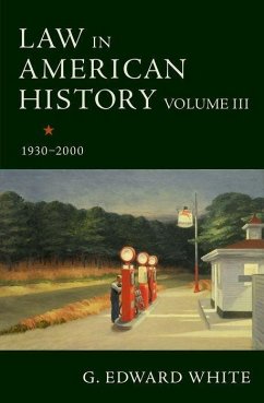 Law in American History, Volume III - White, G Edward
