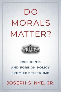 Do Morals Matter? - Nye, Joseph S., Jr. (Professor of Government, Professor of Governmen