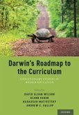 Darwin's Roadmap to the Curriculum: Evolutionary Studies in Higher Education