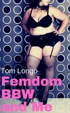 Femdom Bbw and Me (eBook, ePUB)
