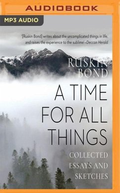 A Time for All Things: Collected Essays and Sketches - Bond, Ruskin