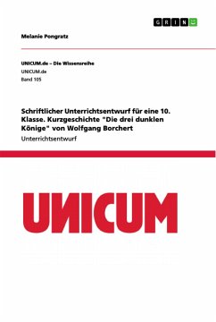 Schriftlicher Unterrichtsentwurf für eine 10. Klasse. Kurzgeschichte &quote;Die drei dunklen Könige&quote; von Wolfgang Borchert