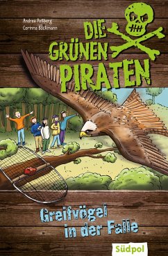 Die Grünen Piraten - Greifvögel in der Falle (eBook, ePUB) - Poßberg, Andrea; Böckmann, Corinna