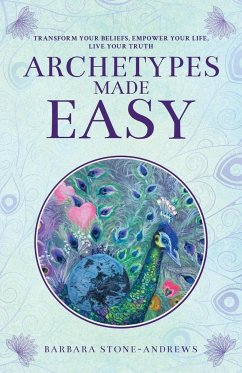 Archetypes Made Easy - Stone-Andrews, Barbara