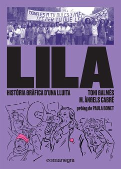 Lila : història gràfica d'una lluita - Cabré, María Ángeles; Bonet, Paula; Galmés Martí, Antoni