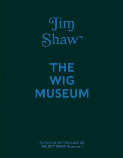Jim Shaw: The Wig Museum