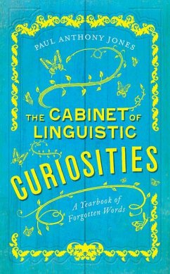 The Cabinet of Linguistic Curiosities - Jones, Paul Anthony