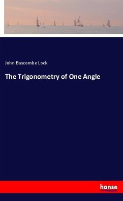 The Trigonometry of One Angle - Lock, John Bascombe