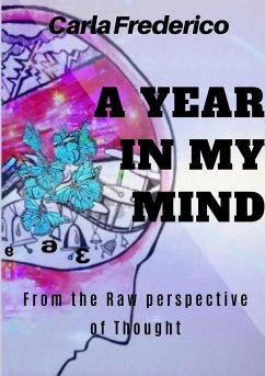 A Year in My Mind, From the Raw Perspective of Thought - Frederico, Carla