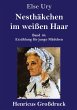Nesthäkchen im weißen Haar... - Bild 1