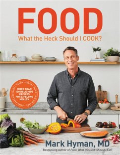 Food: What the Heck Should I Cook? - Hyman, MD, Dr. Mark