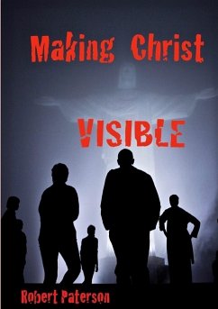 Making Christ Visible - Paterson, Robert