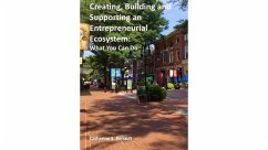 Creating, Building and Supporting an Entrepreneurial Ecosystem: What You Can Do (eBook, ePUB) - Renault, Catherine