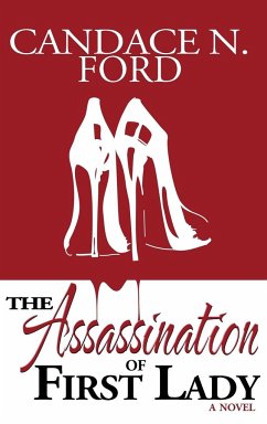 The Assassination of First Lady - Candace, Ford N.